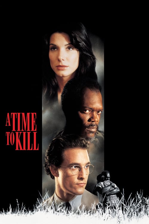 A Time to Kill - Movie Poster A Time to Kill - Movie Poster
