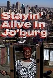 Stayin' Alive in Jo'burg - Movie Poster Stayin' Alive in Jo'burg - Movie Poster