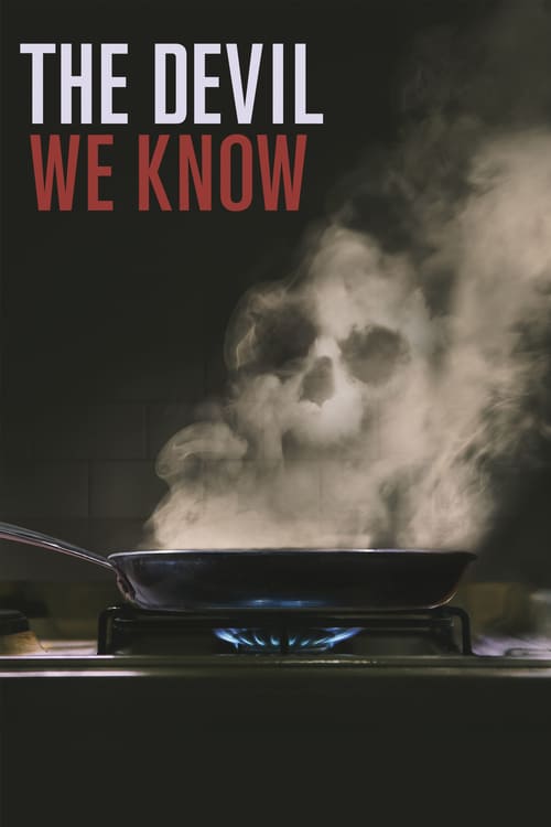 The Devil We Know - Movie Poster The Devil We Know - Movie Poster