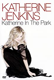 Katherine Jenkins: Katherine in the Park - Movie Poster Katherine Jenkins: Katherine in the Park - Movie Poster