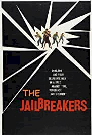 The Jailbreakers - Movie Poster The Jailbreakers - Movie Poster