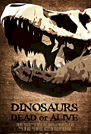 Dinosaurs: Dead or Alive - Movie Poster Dinosaurs: Dead or Alive - Movie Poster