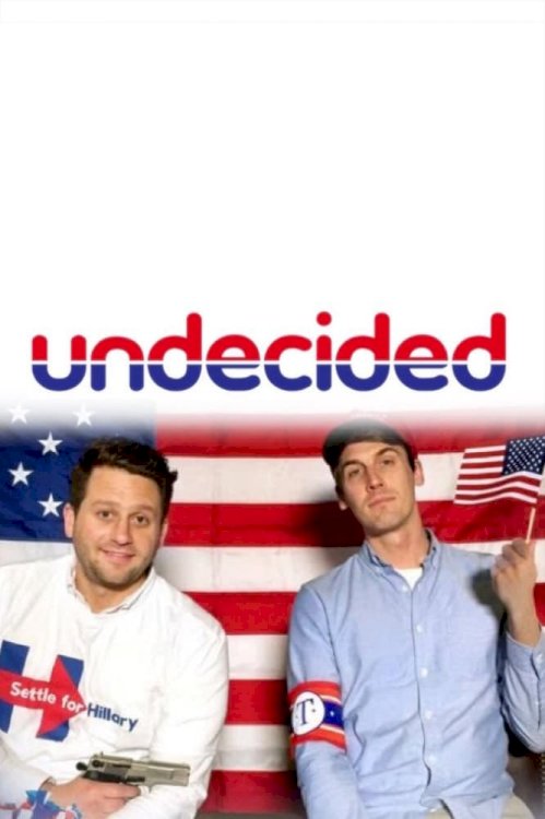 Undecided: The Movie - Movie Poster Undecided: The Movie - Movie Poster