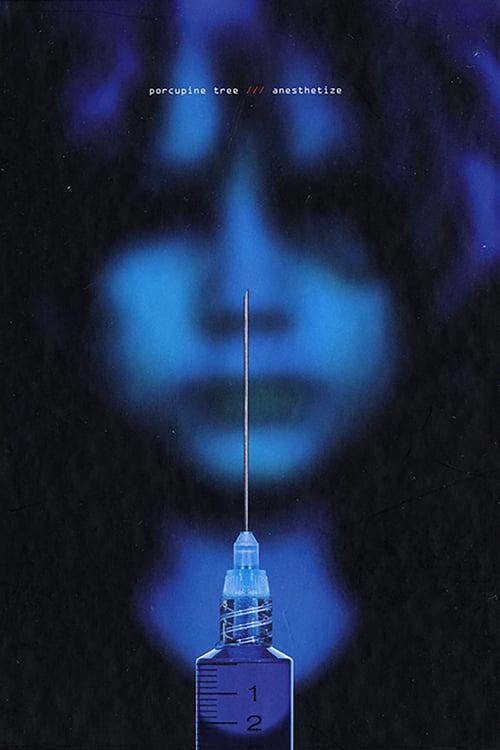 Porcupine Tree: Anesthetize - Movie Poster Porcupine Tree: Anesthetize - Movie Poster