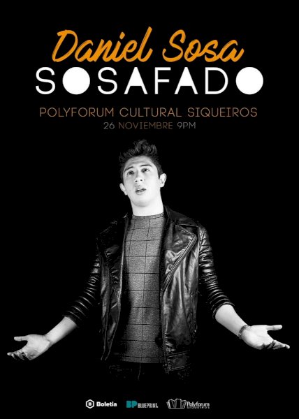 Daniel Sosa: Sosafado - Movie Poster Daniel Sosa: Sosafado - Movie Poster