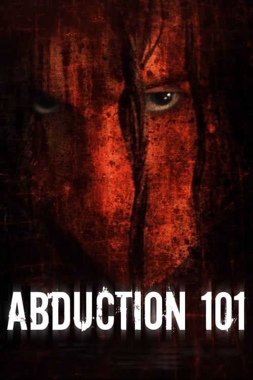 Abduction 101 - Movie Poster Abduction 101 - Movie Poster