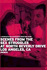 Scenes from the Sex Struggles at North Beverly Drive, Los Angeles, CA (Remix) - Movie Poster Scenes from the Sex Struggles at North Beverly Drive, Los Angeles, CA (Remix) - Movie Poster
