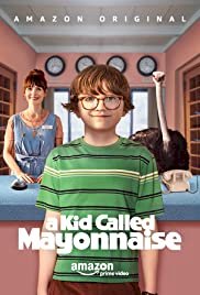 A Kid Called Mayonnaise - Movie Poster A Kid Called Mayonnaise - Movie Poster