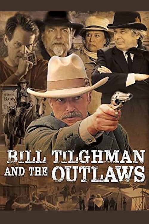 Bill Tilghman and the Outlaws - Movie Poster Bill Tilghman and the Outlaws - Movie Poster