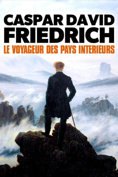 Caspar David Friedrich - Wanderer zwischen den Welten - Movie Poster Caspar David Friedrich - Wanderer zwischen den Welten - Movie Poster