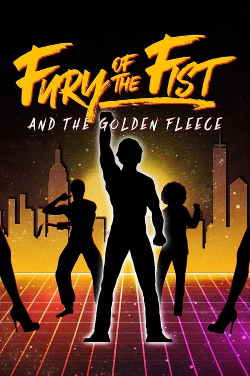 Fury of the Fist and the Golden Fleece - Movie Poster