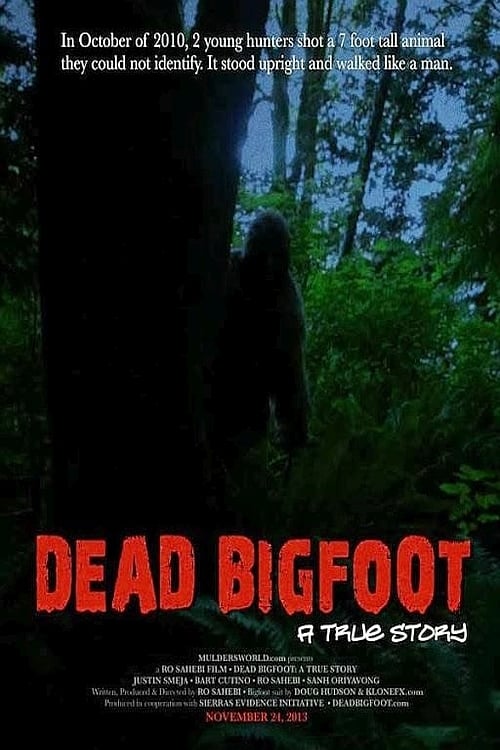 Dead Bigfoot: A True Story - Movie Poster Dead Bigfoot: A True Story - Movie Poster