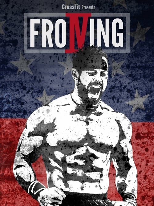 Froning: The Fittest Man In History - Movie Poster Froning: The Fittest Man In History - Movie Poster