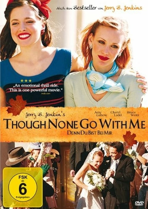 Though None Go With Me - Movie Poster Though None Go With Me - Movie Poster