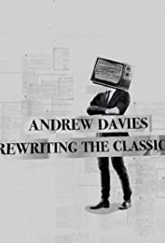 Andrew Davies: Rewriting the Classics - Movie Poster Andrew Davies: Rewriting the Classics - Movie Poster