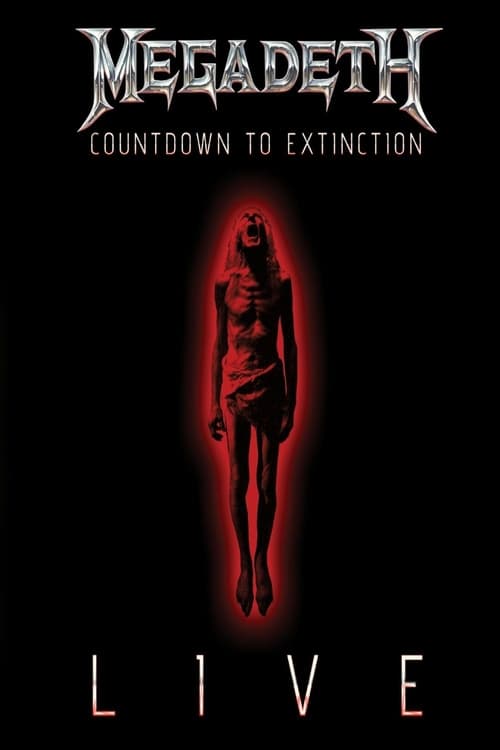 Megadeth: Countdown to Extinction - Live - Movie Poster Megadeth: Countdown to Extinction - Live - Movie Poster