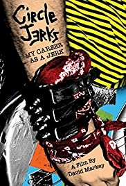 Circle Jerks: My Career as a Jerk - Movie Poster Circle Jerks: My Career as a Jerk - Movie Poster