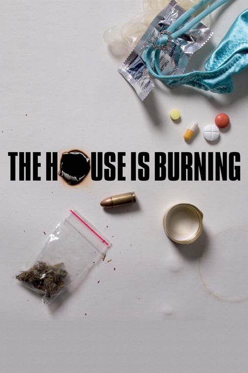 The House Is Burning - Movie Poster The House Is Burning - Movie Poster