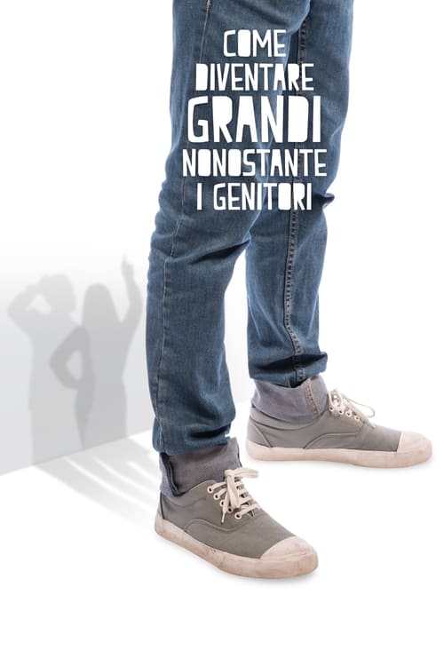 Come diventare grandi nonostante i genitori - Movie Poster Come diventare grandi nonostante i genitori - Movie Poster