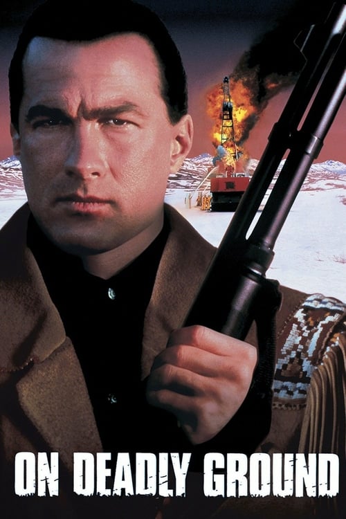 On Deadly Ground - Movie Poster On Deadly Ground - Movie Poster