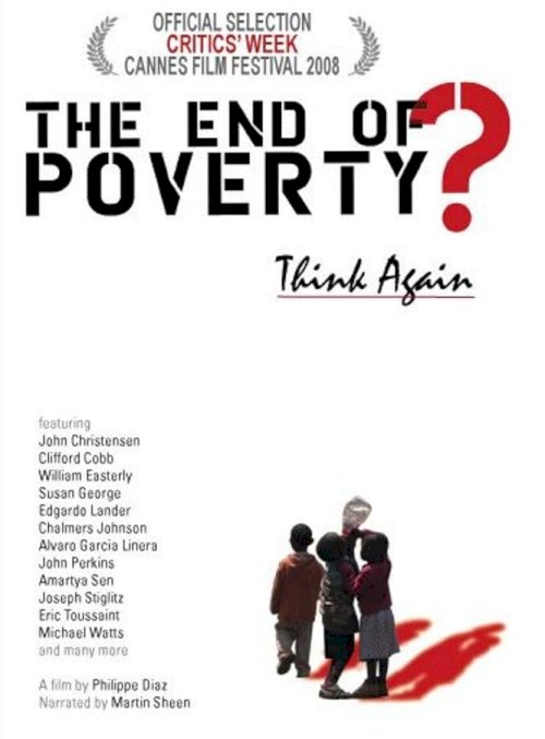 The End of Poverty? - Movie Poster The End of Poverty? - Movie Poster