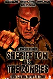 Sheriff Tom Vs. The Zombies - Movie Poster Sheriff Tom Vs. The Zombies - Movie Poster