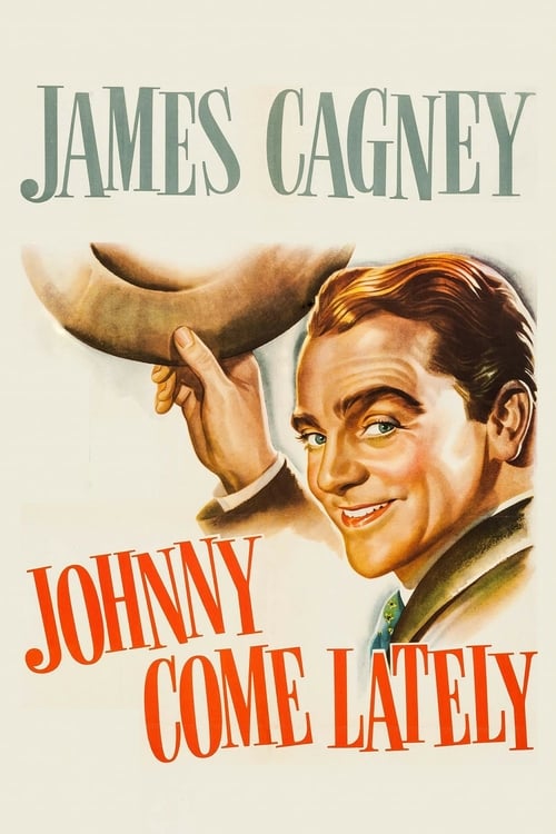 Johnny Come Lately - Movie Poster Johnny Come Lately - Movie Poster