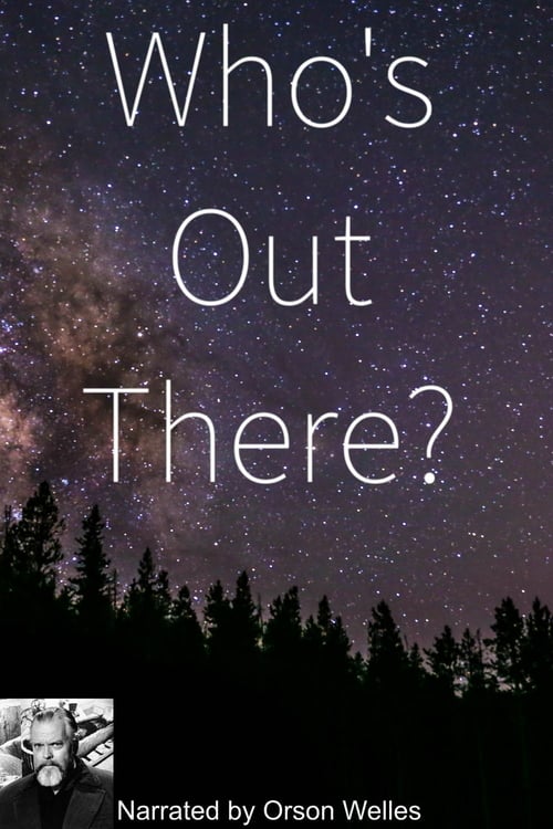 Who's Out There? - Movie Poster Who's Out There? - Movie Poster