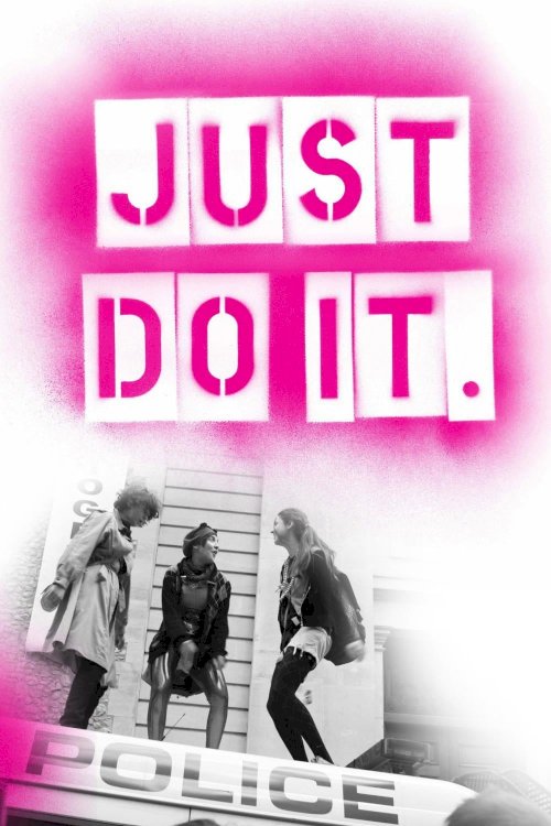 Just Do It: A Tale of Modern-day Outlaws - Movie Poster Just Do It: A Tale of Modern-day Outlaws - Movie Poster
