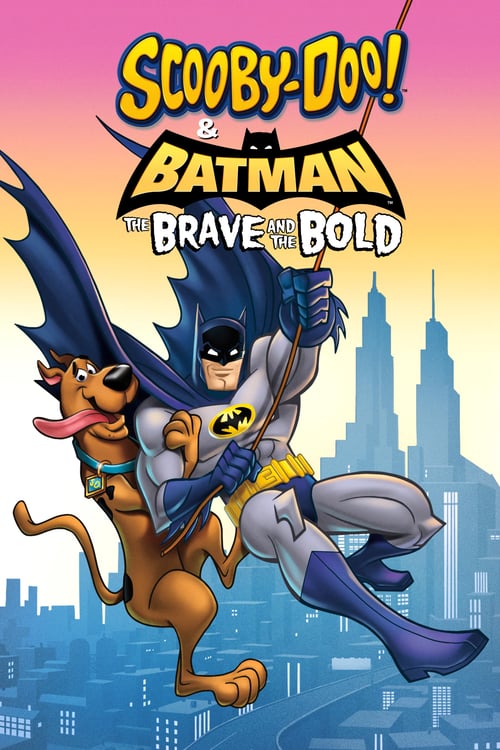 Scooby-Doo! & Batman: The Brave and the Bold - Movie Poster