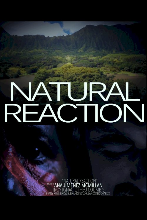 Natural Reaction - Movie Poster Natural Reaction - Movie Poster