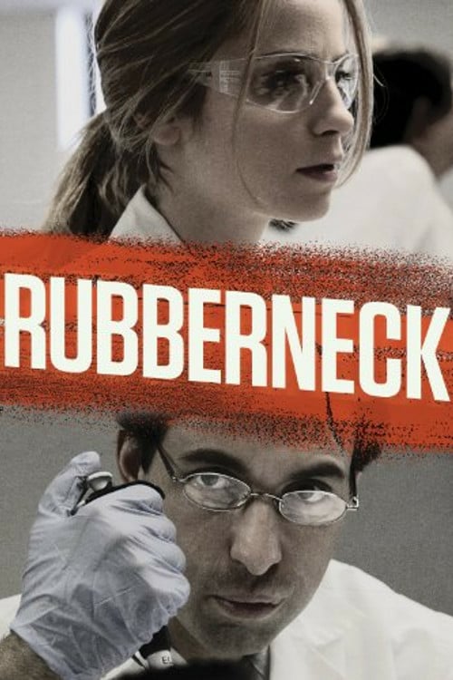 Rubberneck - Movie Poster Rubberneck - Movie Poster