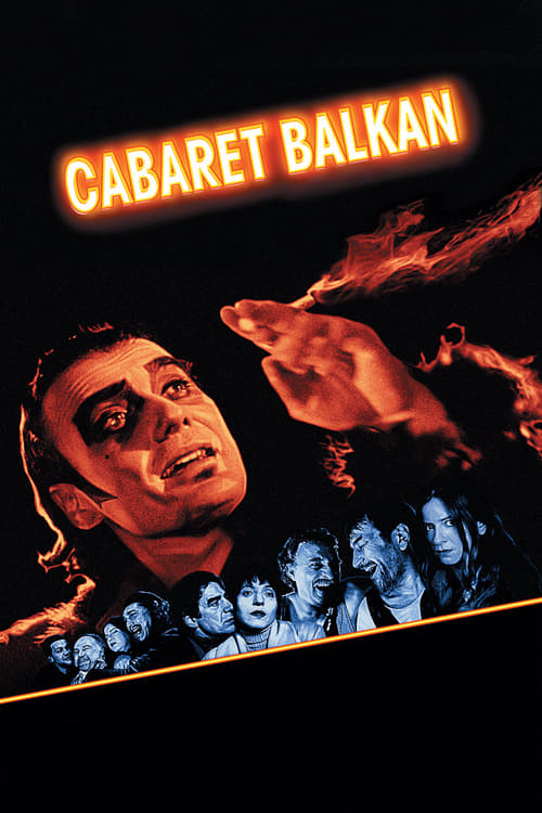 Cabaret Balkan - Movie Poster