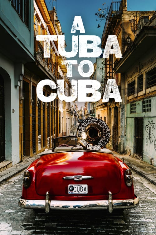 A Tuba To Cuba - Movie Poster A Tuba To Cuba - Movie Poster