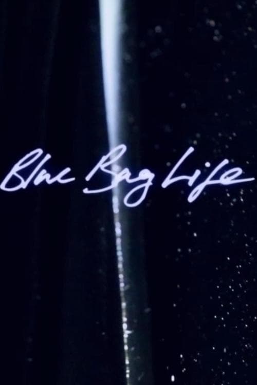 Blue Bag Life - Movie Poster Blue Bag Life - Movie Poster