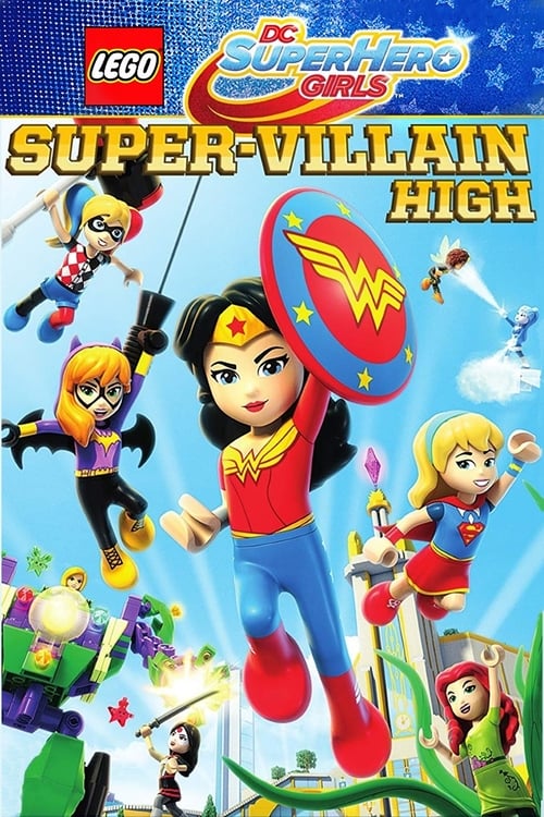 LEGO DC Super Hero Girls: Super-Villain High - Movie Poster LEGO DC Super Hero Girls: Super-Villain High - Movie Poster