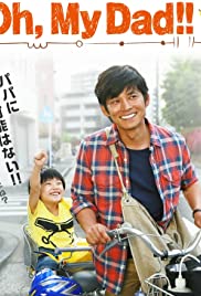 Oh, My Dad!! - Movie Poster