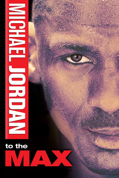 Michael Jordan to the Max - Movie Poster Michael Jordan to the Max - Movie Poster