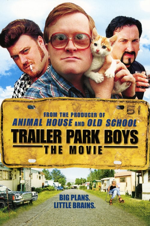 Trailer Park Boys: The Movie - Movie Poster Trailer Park Boys: The Movie - Movie Poster
