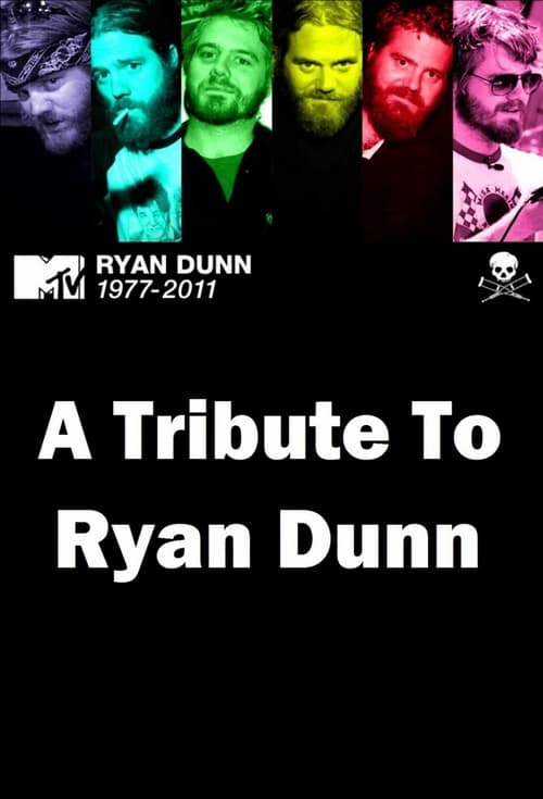 A Tribute to Ryan Dunn - Movie Poster A Tribute to Ryan Dunn - Movie Poster