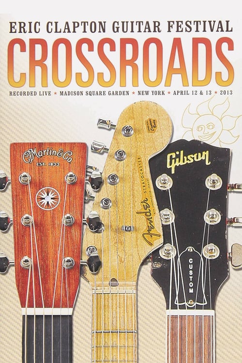 Eric Clapton Crossroads Guitar Festival 2013 - Movie Poster Eric Clapton Crossroads Guitar Festival 2013 - Movie Poster