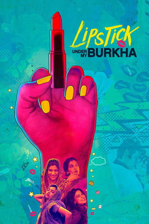 Lipstick Under My Burkha - Movie Poster Lipstick Under My Burkha - Movie Poster