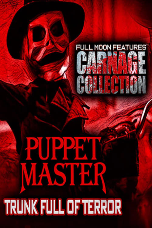 Carnage Collection - Puppet Master: Trunk Full of Terror - Movie Poster