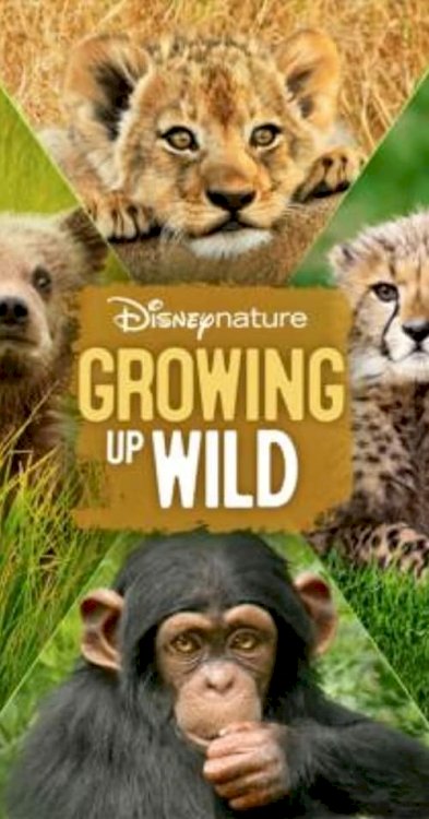 Growing Up Wild - Movie Poster Growing Up Wild - Movie Poster