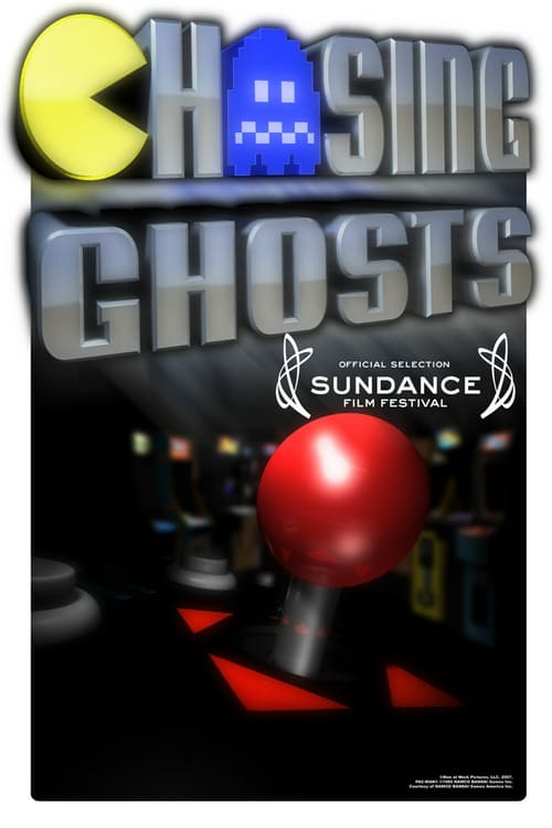 Chasing Ghosts: Beyond the Arcade - Movie Poster Chasing Ghosts: Beyond the Arcade - Movie Poster