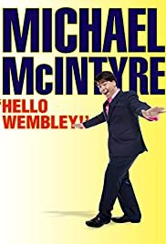 Michael McIntyre: Hello Wembley - Movie Poster Michael McIntyre: Hello Wembley - Movie Poster