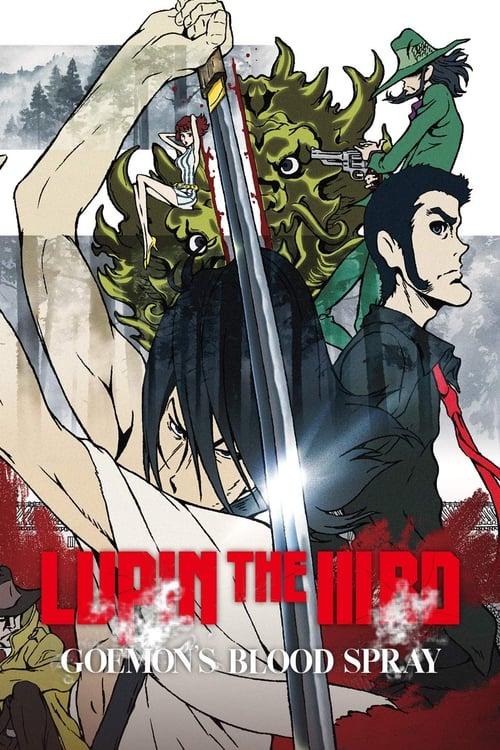 Lupin the Third: Goemon's Blood Spray - Movie Poster Lupin the Third: Goemon's Blood Spray - Movie Poster