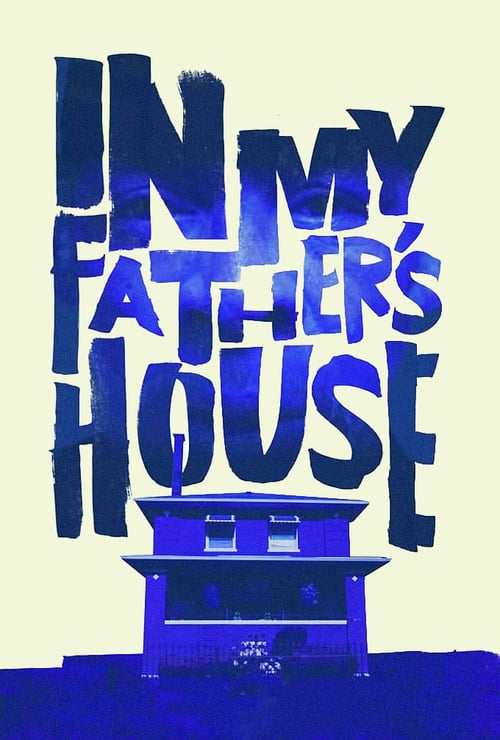 In My Father’s House - Movie Poster In My Father’s House - Movie Poster