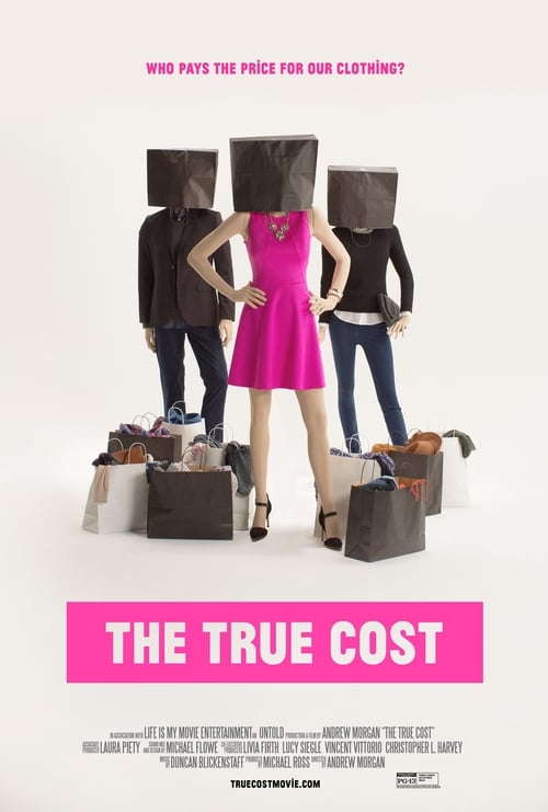 The True Cost - Movie Poster The True Cost - Movie Poster