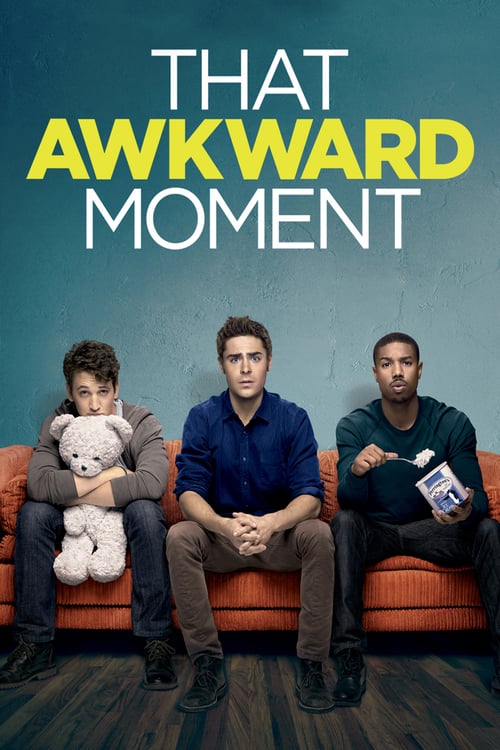 That Awkward Moment - Movie Poster That Awkward Moment - Movie Poster